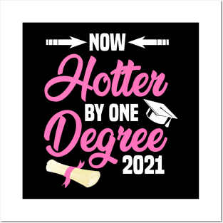 Now One Degree Hotter 2021 T-Shirt Graduate Graduation Class Posters and Art